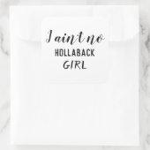 私はHollaback Girl、Holler Back、ZFJではない スクエアシール (バッグ)