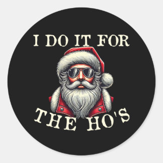 私はHo'sのためにそれを行う – 不適切なおもしろいクリスマス ラウンドシール