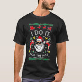 私はHos Santa Hatのクリスマスの醜い汗のためにそれをする Tシャツ (正面)