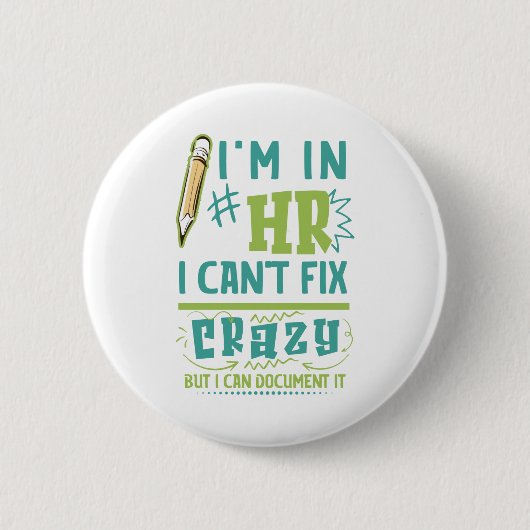 私はHRに入っている。私は修正できない熱狂するが、私はそれを文書化することができる 缶バッジ (正面)