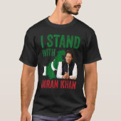 私はImran Khan Ptiパーティーパキスタンのサポートと共に立つ Tシャツ (正面)