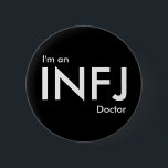 私はINFJドクター – パーソナリティのタイプ 缶バッジ<br><div class="desc">カスタマイズ可能な言葉「私はINFJドクターだ」を持つ黒い丸いボタン。INFJ, (Introversion, iNschoants, 感じ's, and Jasing)は、カール・ジュンとブリッグス・マイヤーズのタイプ理論に基づいて世界で最も広く使用されている自己報告型の個人試験の一つであるマイヤーズ・ブリッグス型インジケータ(MBT)の16種類の個人型の一である。</div>