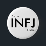私はINFJナース – パーソナリティの種類 缶バッジ<br><div class="desc">カスタマイズ可能な単語「私はINFJナース」を持つ白い丸いボタン。INFJ (Introversion, iScournage, 感じ's, and Jasing)は、カール・ジョンズおよびブリッグス・マイヤーズの理論に基づいて世界で最も広く使用されている自己報告性個人試験の一つであるマイヤーズ・ブリッグス型指標(MBT)の16種類の個人型の一つである。</div>