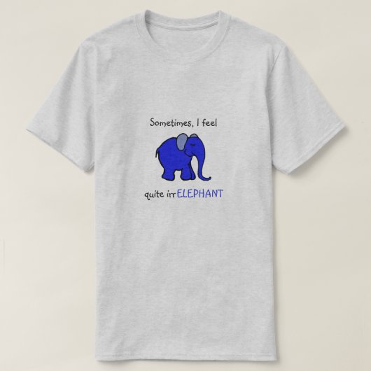 "私はirrelephant"青い象のユーモアのあるなスローガンを感じます tシャツ (デザイン正面)