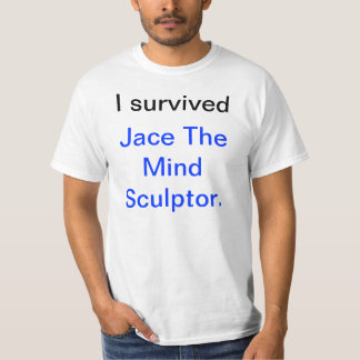 私はJaceを心の彫刻家生き延びました Tシャツ