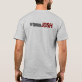 私はJoshの#teamJOSHのための灰色を身に着けています Tシャツ (裏面)