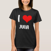 私はJULIA私のバレンタインデーごめんお嬢さんハートが大好き Tシャツ (正面)