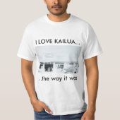 私はKAILUAを…によってあった方法愛します Tシャツ (正面)