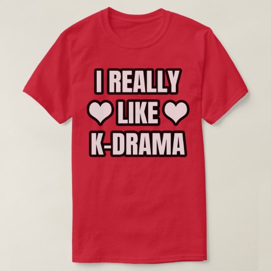 私はKDramaが本当に好き Tシャツ (デザイン正面)