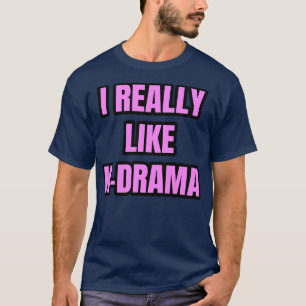 私はKDrama 1が本当に好き Tシャツ
