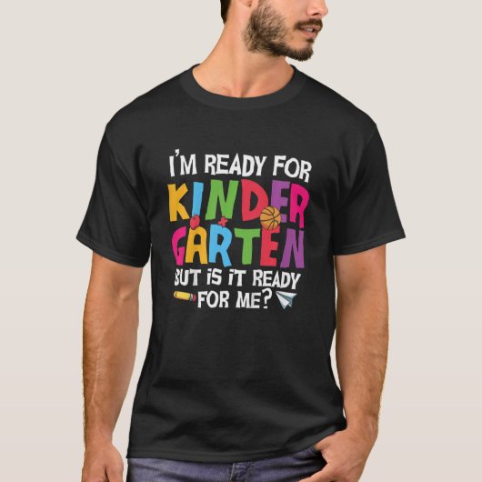 私はKinder Gartenのための準備ができているが、準備ができているF Tシャツ (正面)