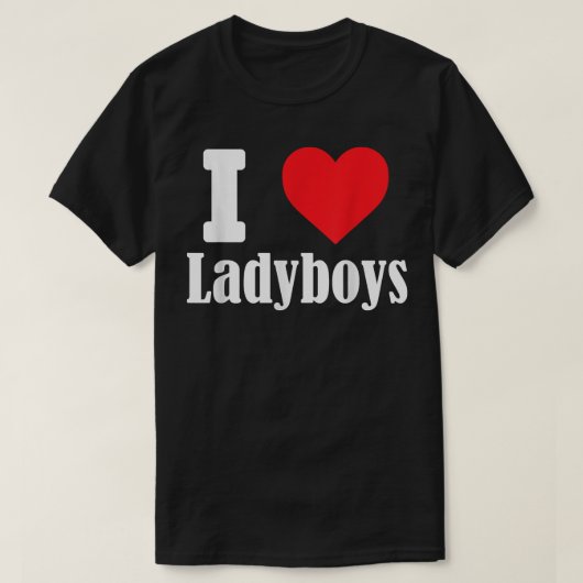 私はLadyboysとおもしろいハートの記号T Shが大好き Tシャツ (デザイン正面)