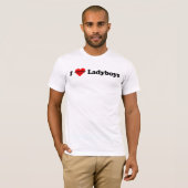 私はLadyboysを愛します Tシャツ (正面フル)