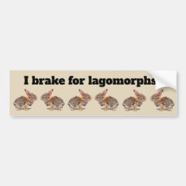 私はLagomorphsのウサギのためにブレーキがかかります バンパーステッカー