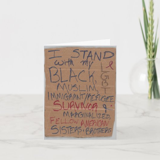 私はLGBT、黒人、イスラム教徒、移民と共に立つ カード (正面)