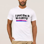 私はLGBTQでBを代表します Tシャツ (正面)