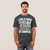 私はLinuベースのOs技術ギフトを使おもしろい用している Tシャツ (正面フル)