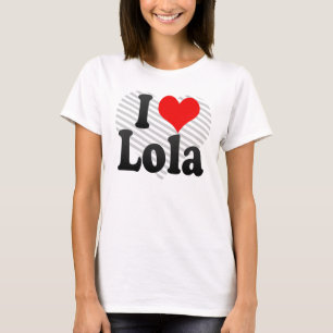 私はLolaを愛します Tシャツ