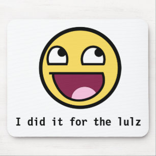 私はlulzのマウスパッドのためのそれをしました マウスパッド