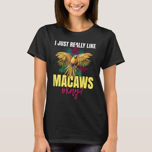 私はMacawsが本当に好きMacaw BのためのOk引用文 Tシャツ (正面)
