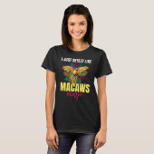 私はMacawsが本当に好きMacaw BのためのOk引用文 Tシャツ (正面フル)