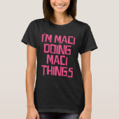 私はMaciのことをやっている Tシャツ (正面)