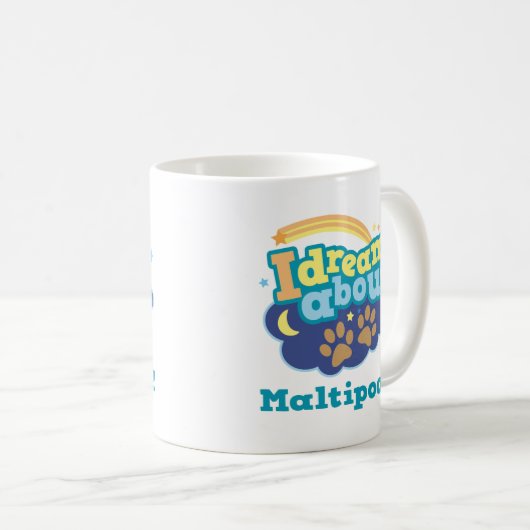 私はMaltipoos犬の品種ギフトについて夢を見ます コーヒーマグカップ (正面右)