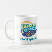 私はMaltipoos犬の品種ギフトについて夢を見ます コーヒーマグカップ (左)