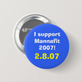 私はMannafit 2007年を支えます! 、2.8.07 缶バッジ (正面&裏面)