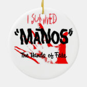 私はManosを運命の手生き延びました セラミックオーナメント (裏面)