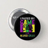 私はMardi Grasのゲームを一時停止したビデオゲームMardi G 缶バッジ (正面&裏面)
