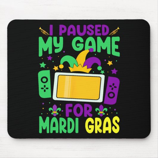 私はMardi GrasビデオゲーマーMens Bのゲームを一時停止 マウスパッド (正面)