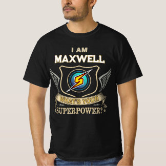 私はMAXWELL あなたのスーパーパワーは何ですか Tシャツ