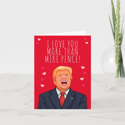 私はMike Pence Valentineよりも愛している カード (正面)