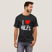 私はMilfsが大好き |母の日おもしろいIハートMilfs Hu Tシャツ (正面フル)