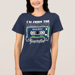私はMixtape Generation (House music) Triの出身 トライブレンドＴシャツ