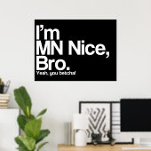 私はMN Nice Bro Yeah You Betchaポスタおもしろいー ポスター (ホームオフィス)