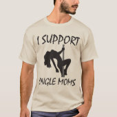 私はMomsをサポート独身のする Tシャツ (正面)