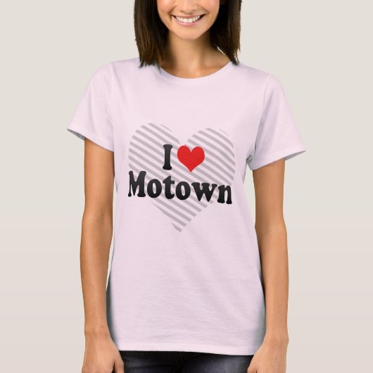 私はMotownを愛します Tシャツ (正面)