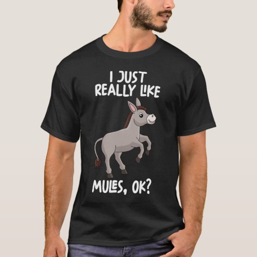 私はMULES OKが本当に好き Tシャツ (正面)