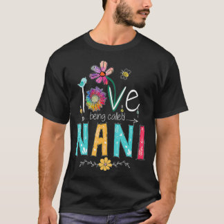 私はNANI MIMIのおばあちゃんママと呼ばれることが大好き Tシャツ