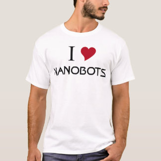 私はnanobotsを愛します tシャツ