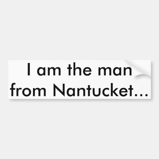 私はNantucketからの人です バンパーステッカー (正面)