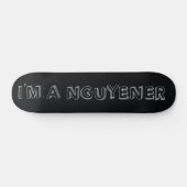 私はNGUYENERのスケートのデッキです スケートボード (横)