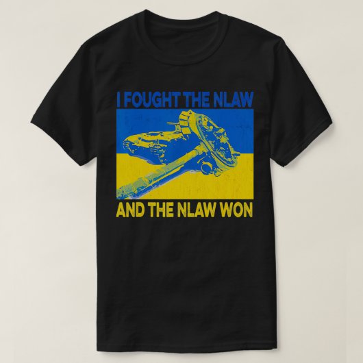 私はNlawと戦い、Nlawが勝った Tシャツ (デザイン正面)