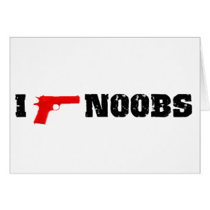 私はnoobsを撃ちます