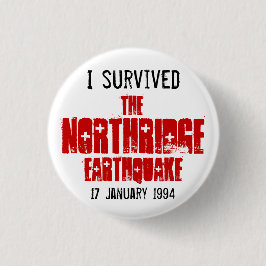 私はNorthridgeの地震を生き延びました 缶バッジ