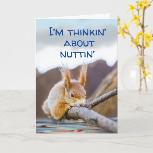 私はNuttinについて考えているが、あなたはリスを得る カード (黄色い花)