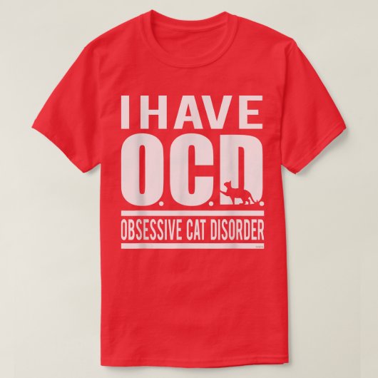 私はOCDを持っている、強迫性猫障害 Tシャツ (デザイン正面)