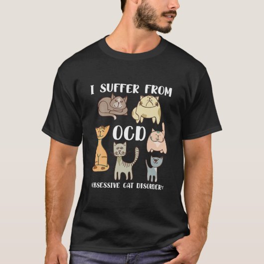 私はOcd強迫性猫障害の愛人に悩まされている Tシャツ (正面)